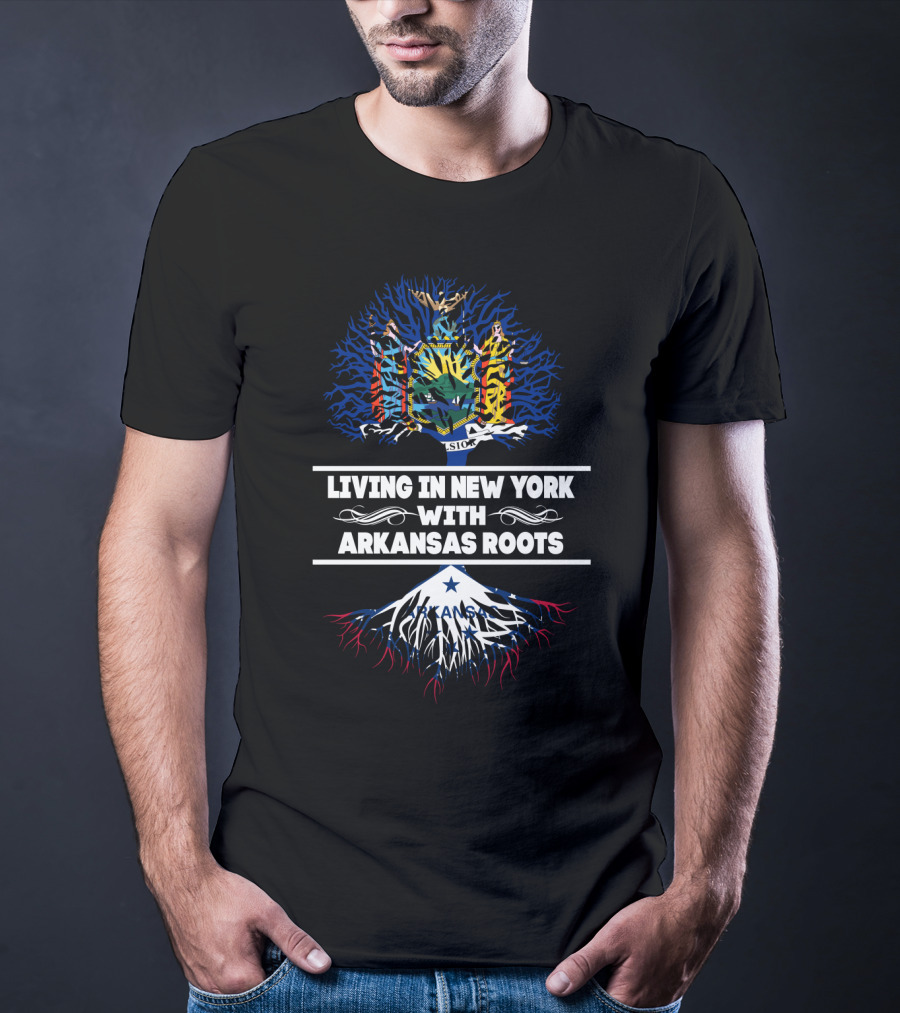 Living In New York With Arkansas Roots New York State Symbol And Arkansas Flag Elements T-Shirt