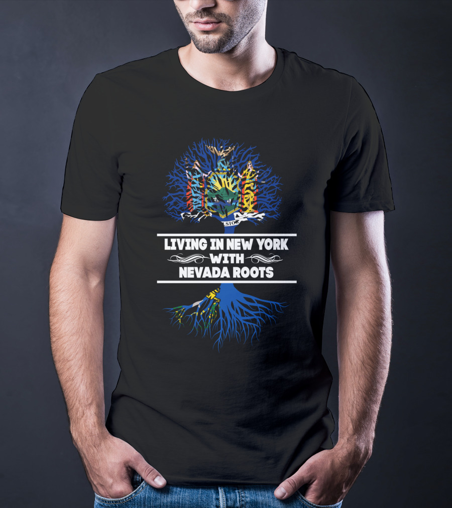 Living In New York With Nevada Roots Emphasized By State Tree Design And Blue Roots T-Shirt