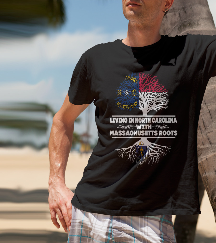 Living In North Carolina With Massachusetts Roots Tree Design Featuring State Flags T-Shirt