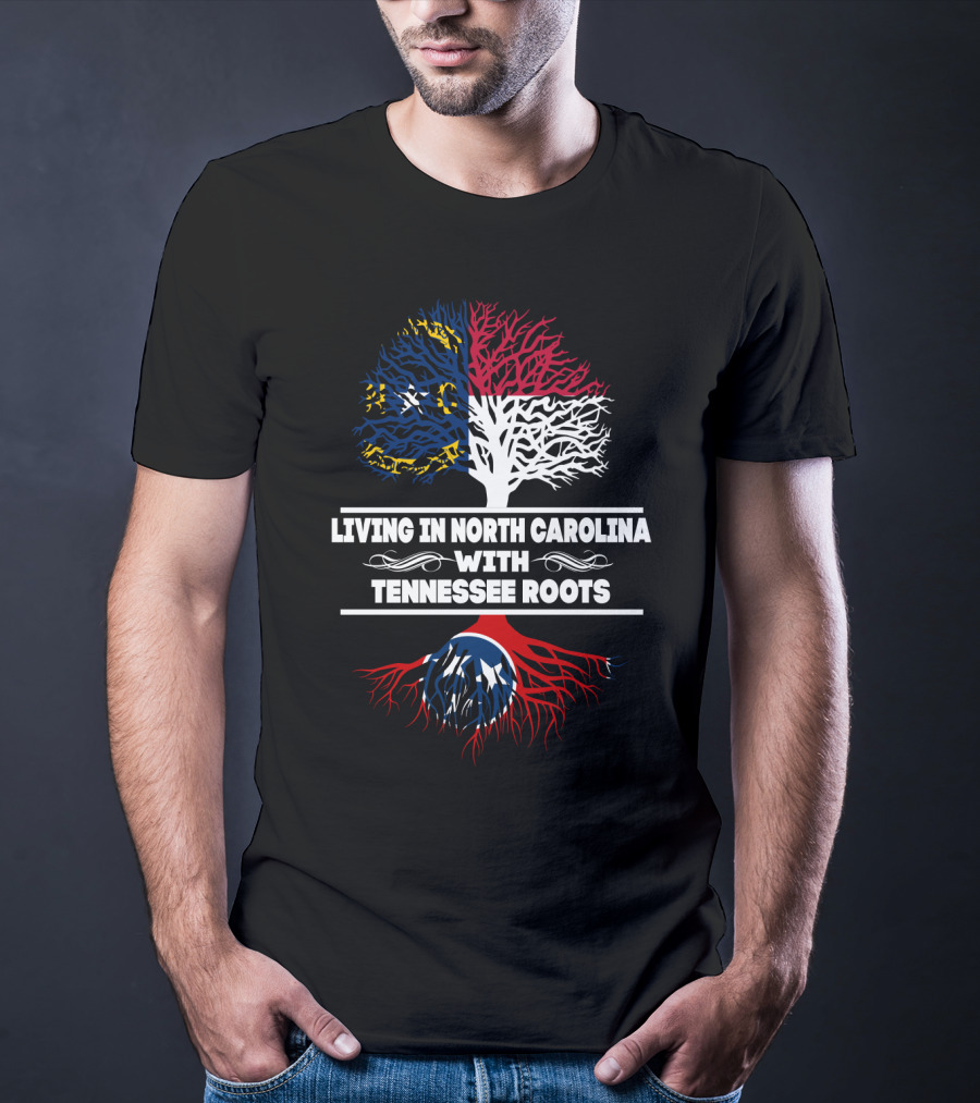 North Carolina Living With Deep Tennessee Roots Illustrated By State Flags And Tree Symbolism T-Shirt
