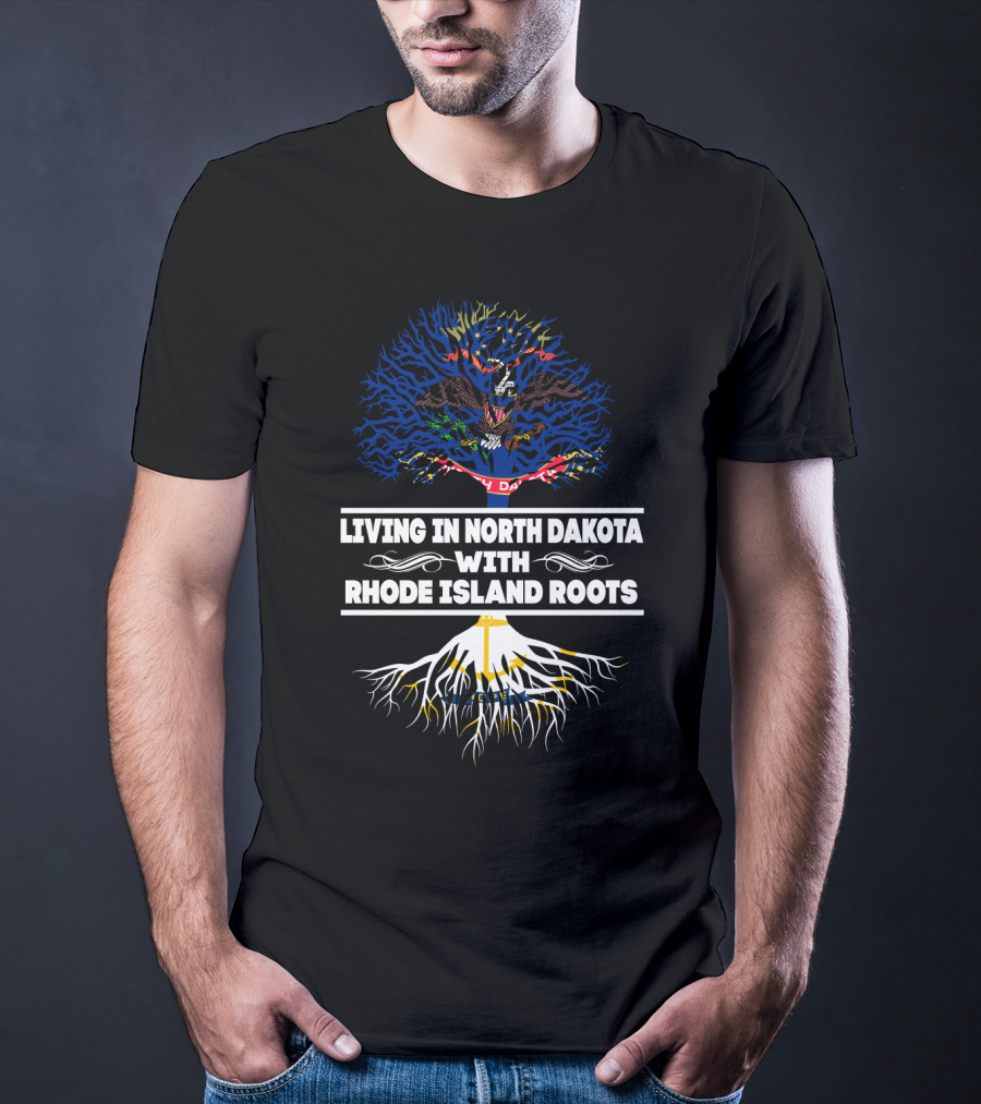Living In North Dakota With Deep Connection To Rhode Island Roots State Tree T-Shirt