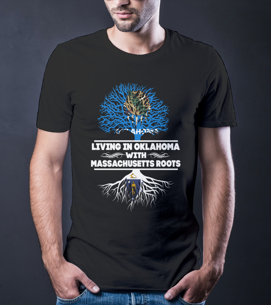 Oklahoma Living With Deep Massachusetts Heritage Roots Tree T-Shirt