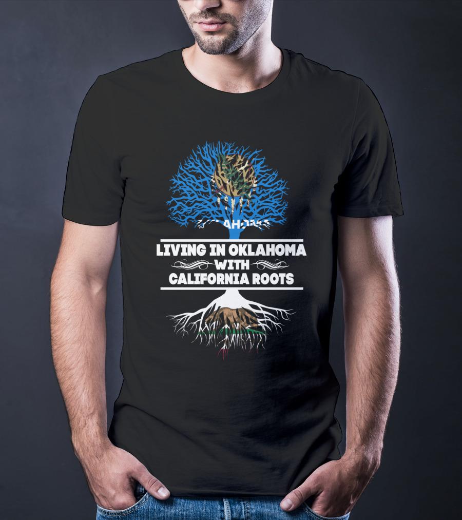 Oklahoma Life Embraced With California Heritage Tree Symbolism T-Shirt
