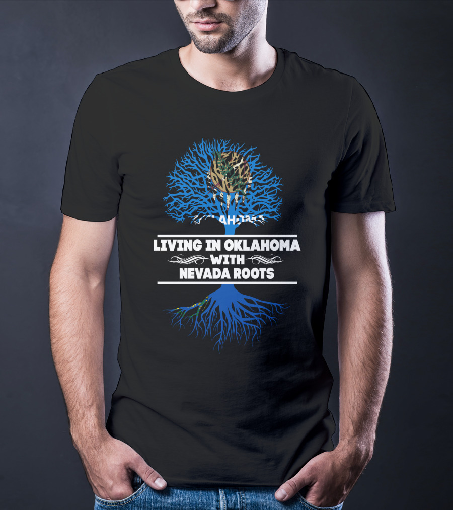 Living In Oklahoma With Nevada Roots And Oklahoma Flag Tree T-Shirt