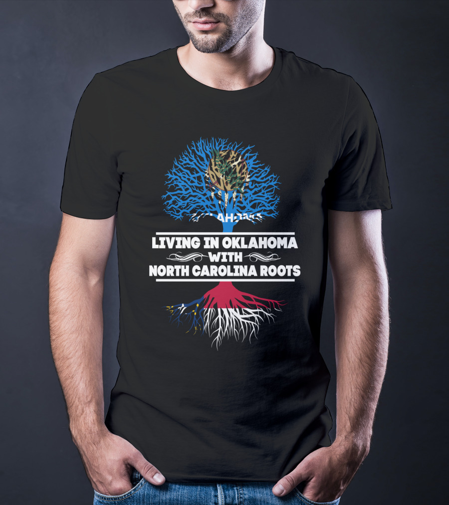 Living In Oklahoma With NORTH CAROLINA Roots Tree Design Featuring Oklahoma Flag Elements T-Shirt