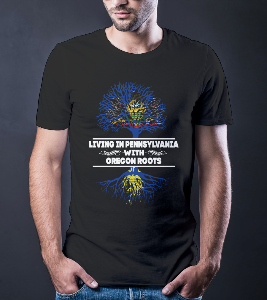 Living In Pennsylvania With Oregon Roots Blue Tree And Pennsylvania Coat Of Arms T-Shirt