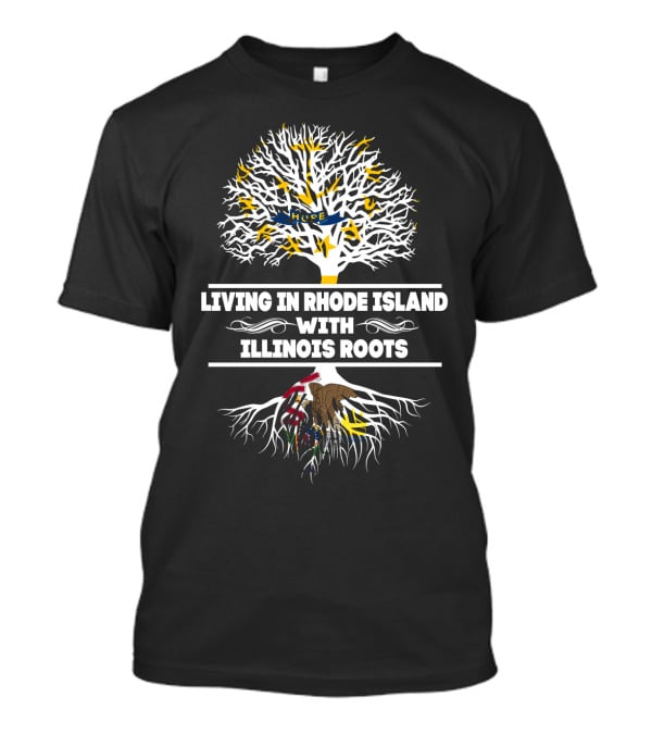 Living In Rhode Island With Illinois Roots Tree T-Shirt