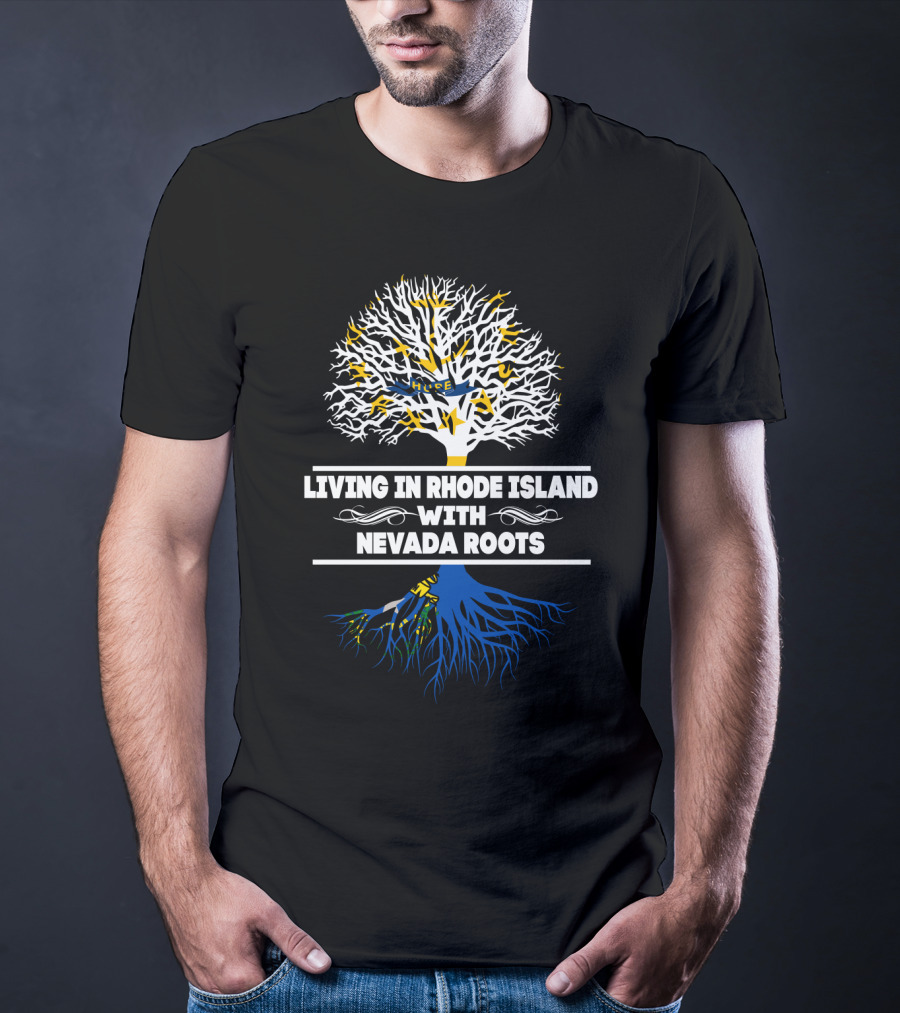 Rhode Island Living With Deep Nevada Roots Tree T-Shirt