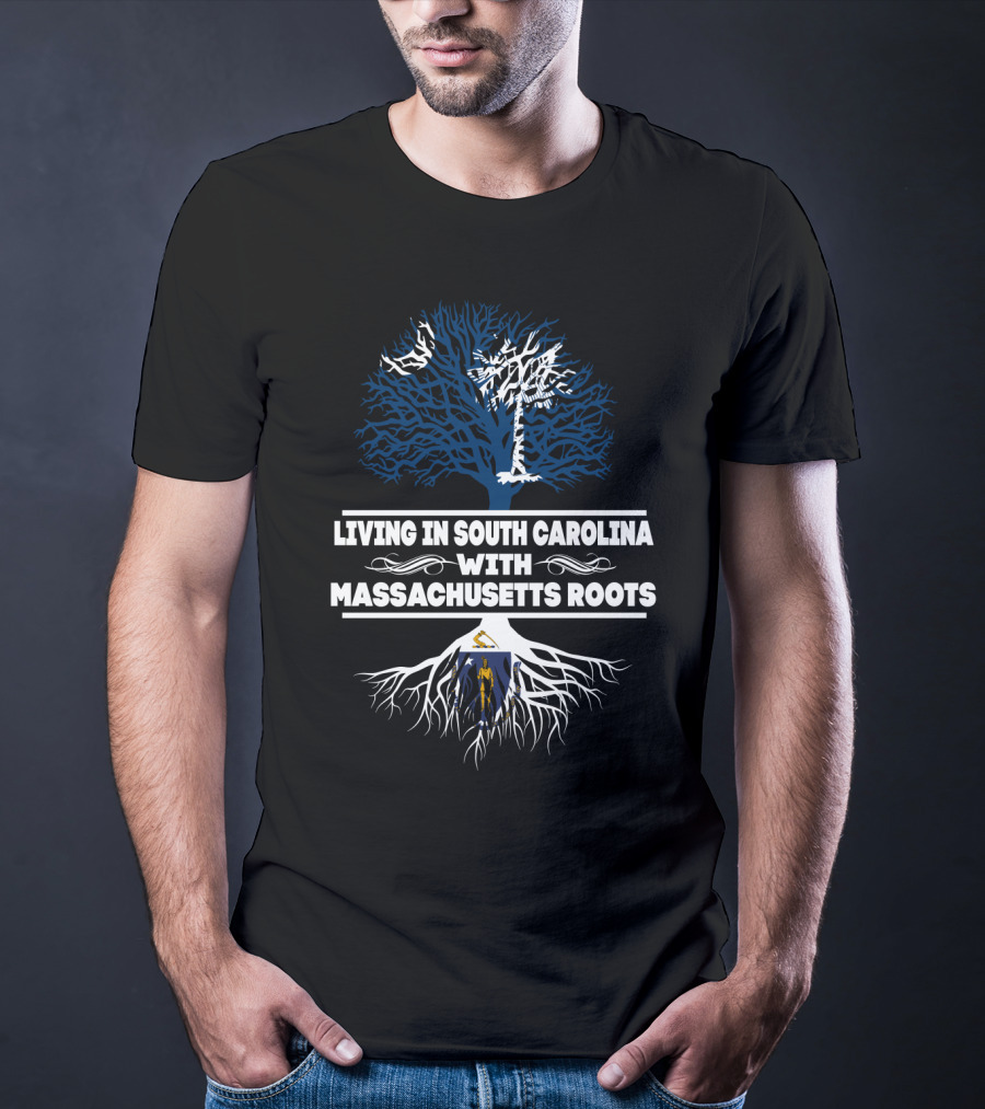 Living In South Carolina With Massachusetts Roots Tree And State Flag Symbolism T-Shirt