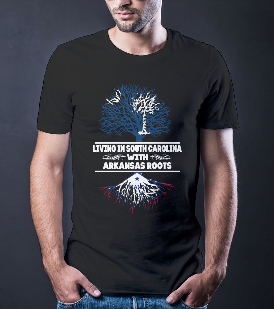 Living In South Carolina With Arkansas Roots Tree And State Flag Elements T-Shirt