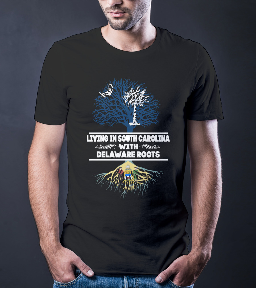 Living In South Carolina With Delaware Roots Featuring Iconic State Symbols And Tree T-Shirt