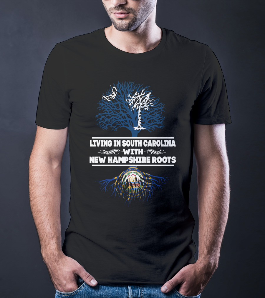 Living In South Carolina With New Hampshire Roots Palmetto Tree And State Seal Elements T-Shirt
