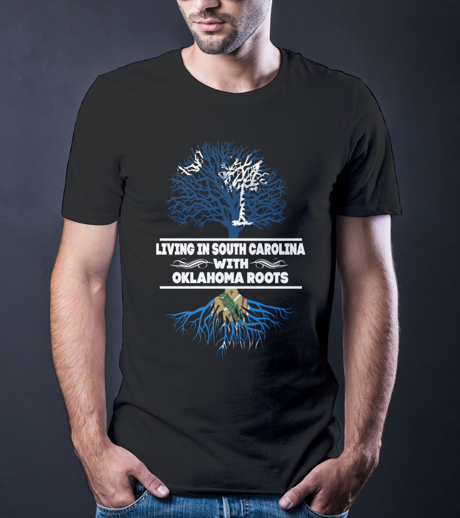South Carolina Living With Deep Oklahoma Roots Featuring State Symbols T-Shirt