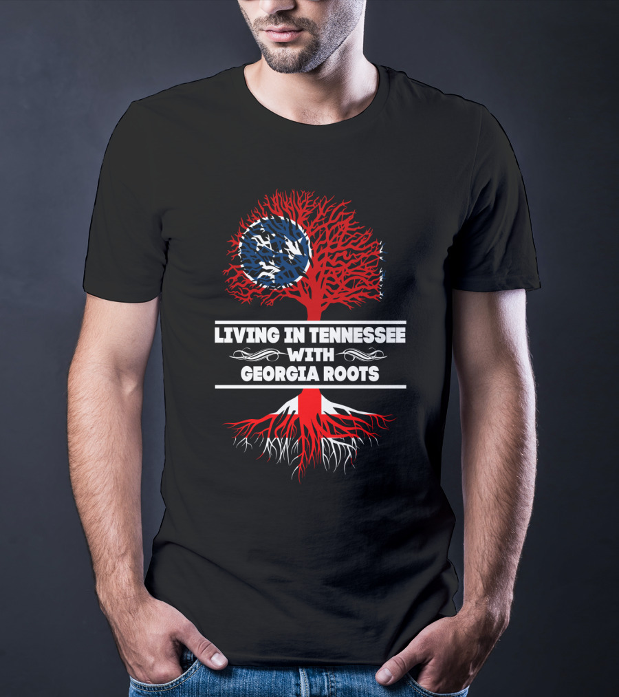 Living In Tennessee With Georgia Roots Tree Design Tennessee Flag And Roots T-Shirt