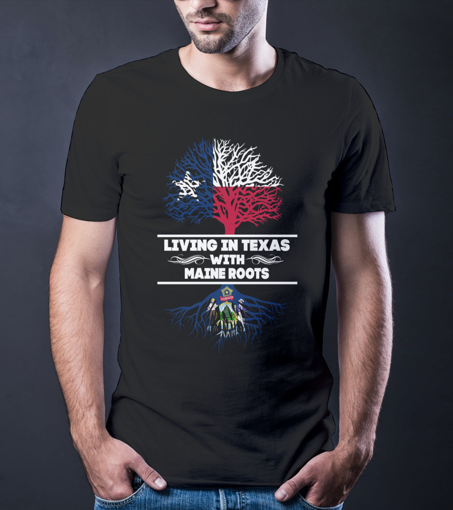 Lone Star Tree With Maine State Seal - Living In Texas With Maine Roots T-Shirt