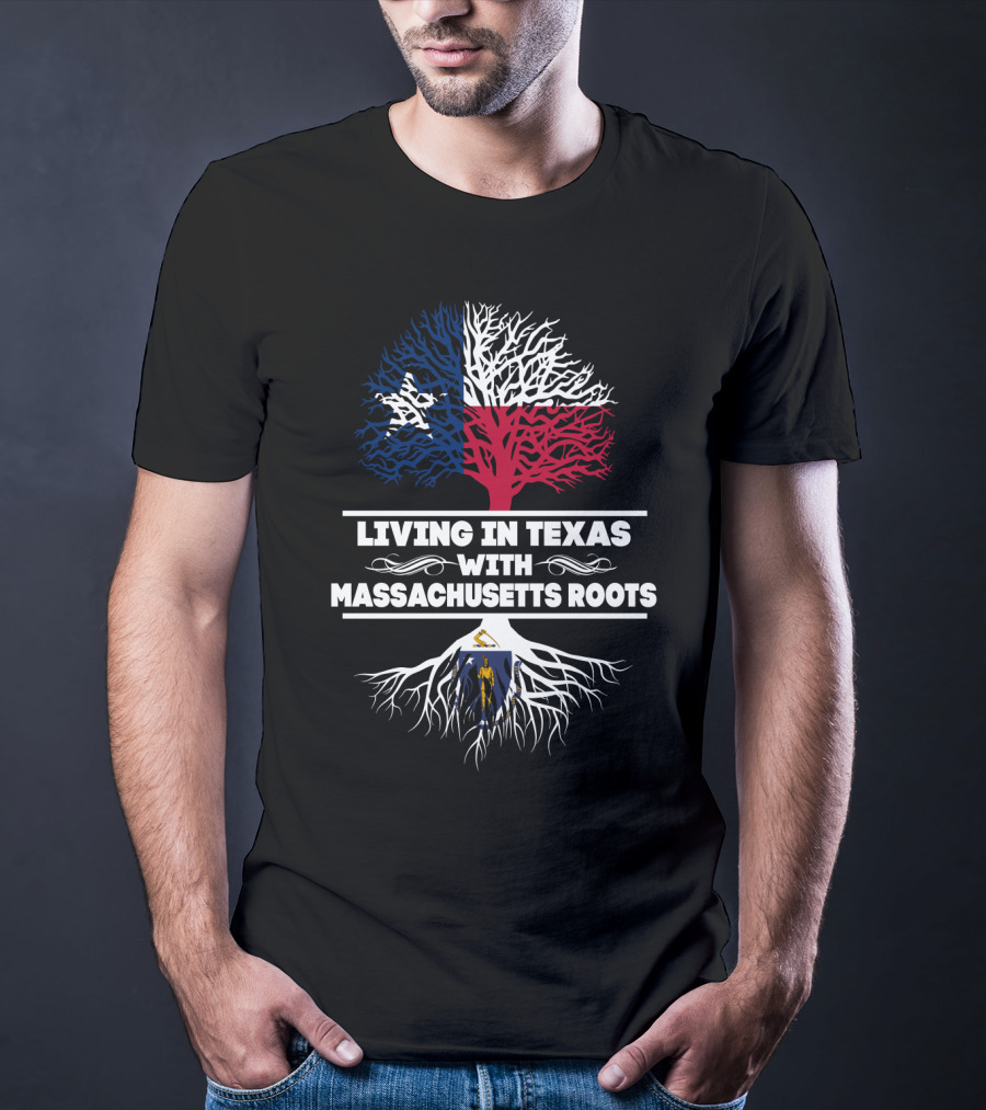 Texas Flag Tree With Massachusetts State Roots Symbolism - Living In Texas With Massachusetts Roots T-Shirt