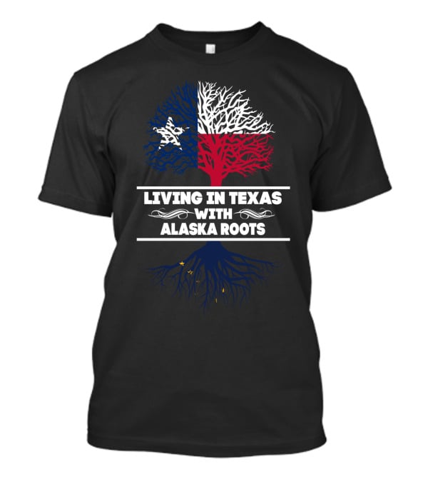 Texas Pride With Alaska Heritage: Lone Star And Northern Roots T-Shirt