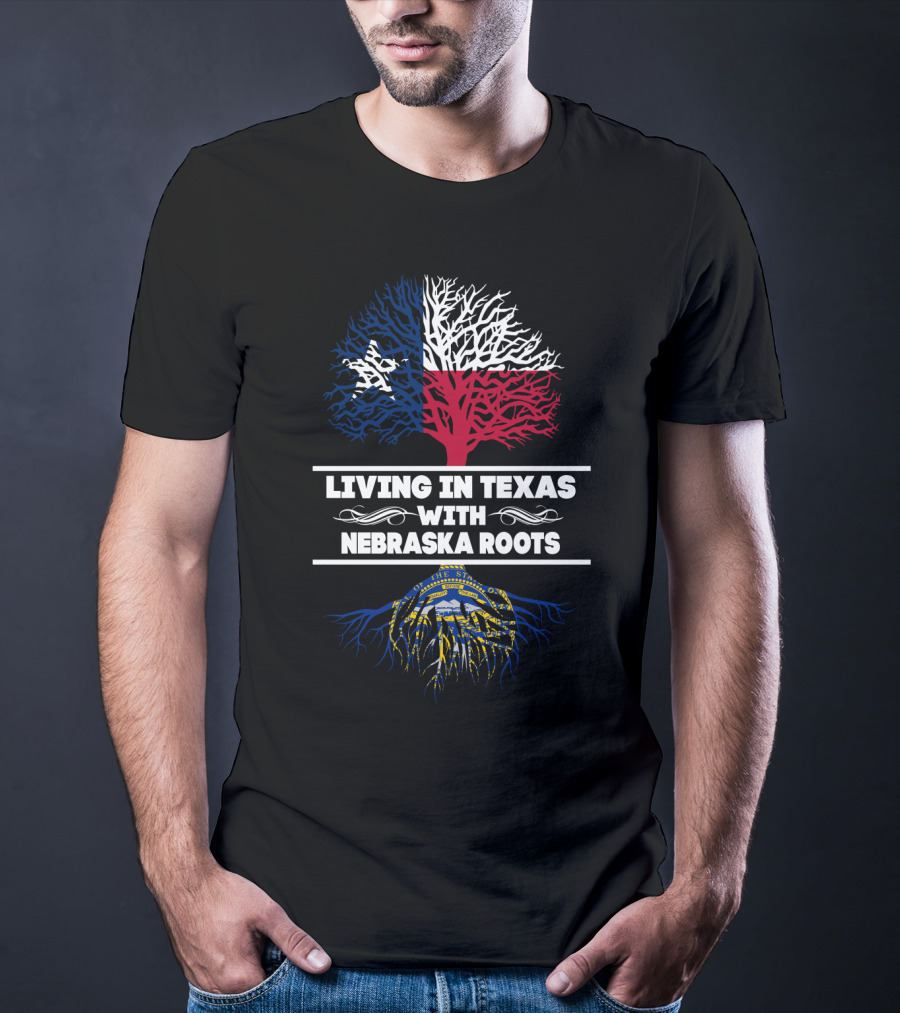 Living In Texas With Nebraska Roots Tree Design Featuring Texas Flag Colors And Nebraska State Seal T-Shirt