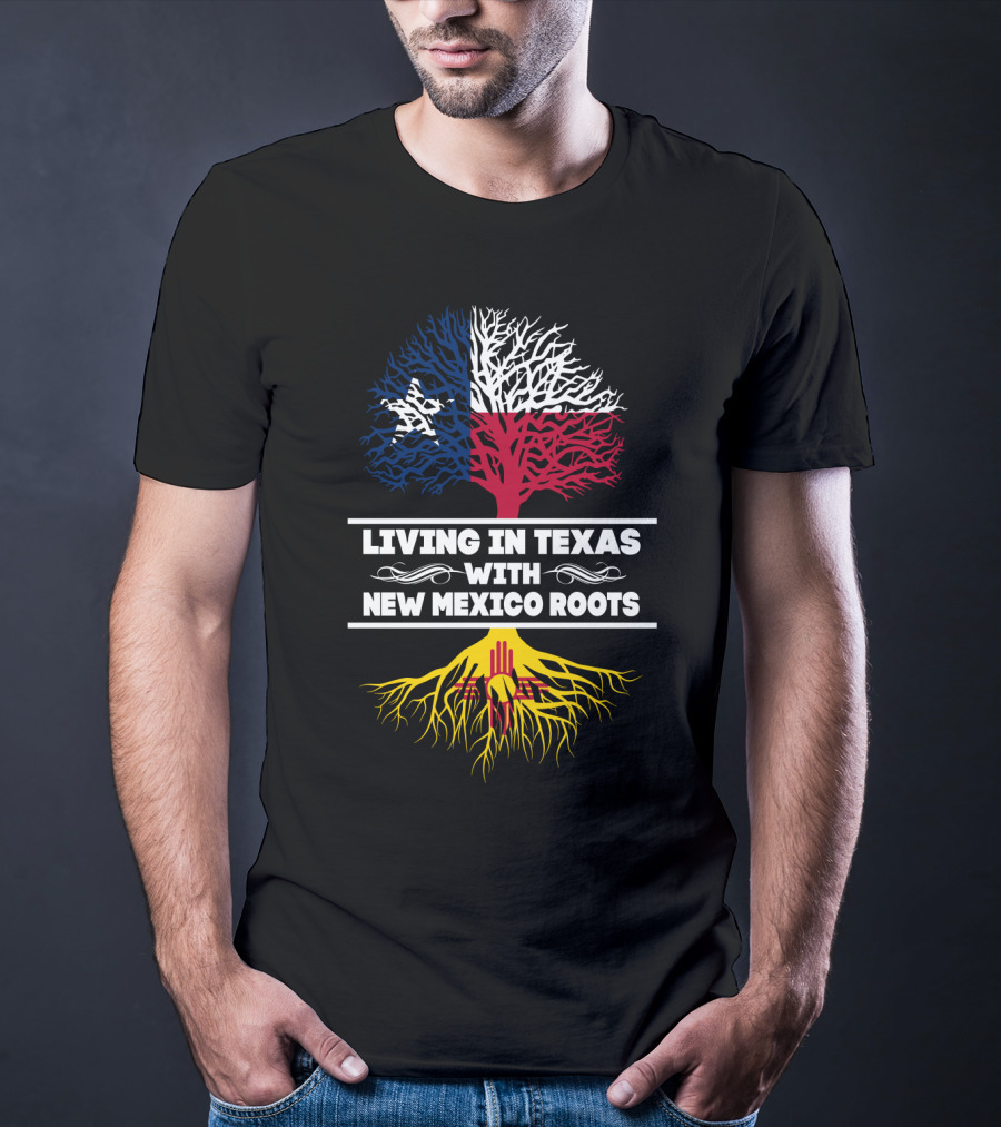Living In Texas With New Mexico Roots Tree Graphic With Texas Flag And New Mexico Zia T-Shirt