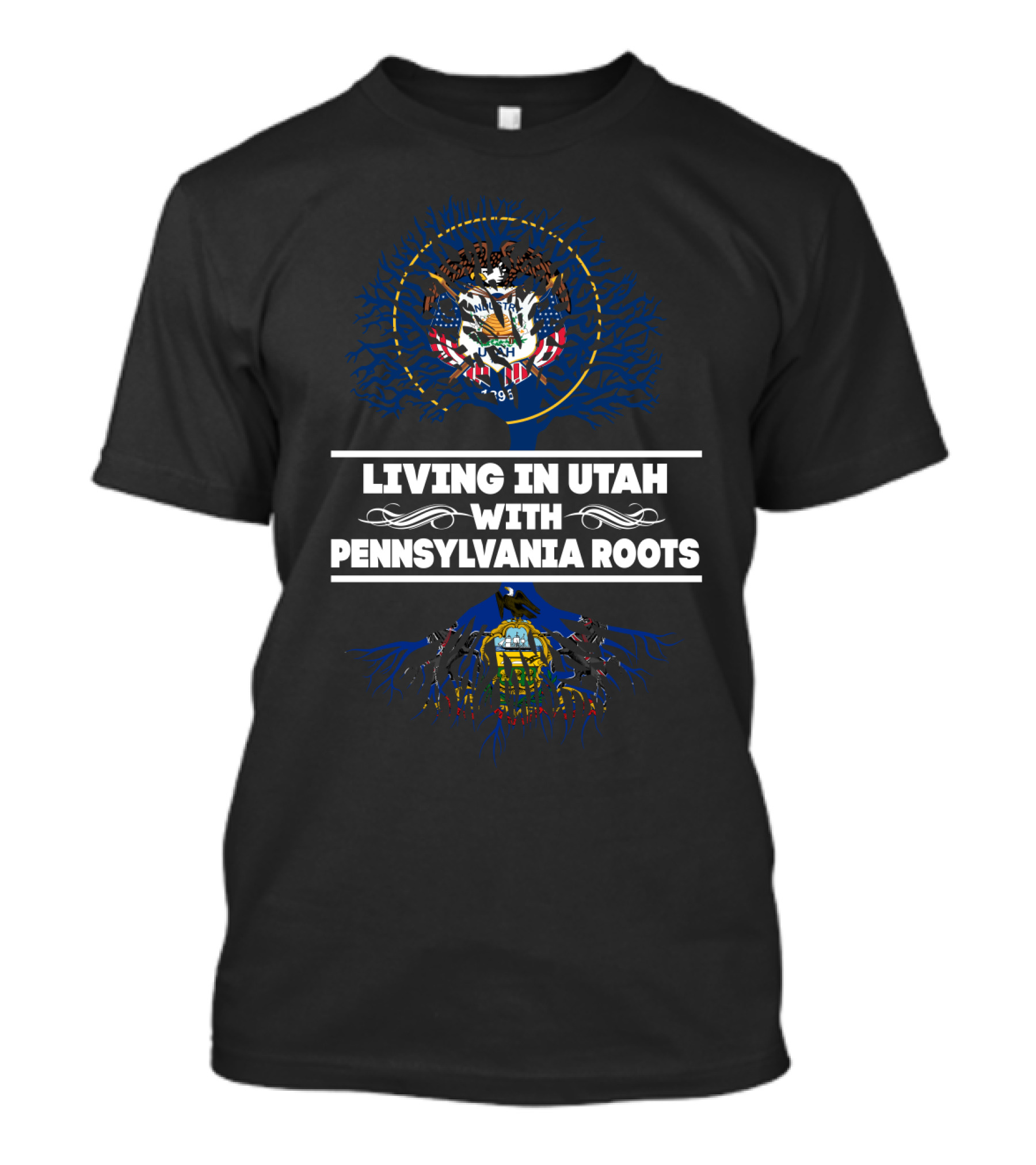 Living In Utah With Pennsylvania Roots Featuring State Symbols And Heritage Connection T-Shirt