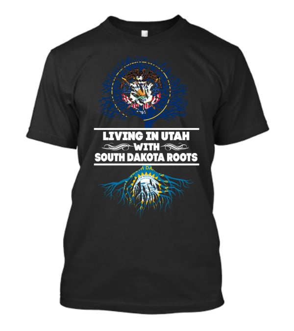 Living In Utah Embracing South Dakota Roots With State Seal Symbols T-Shirt