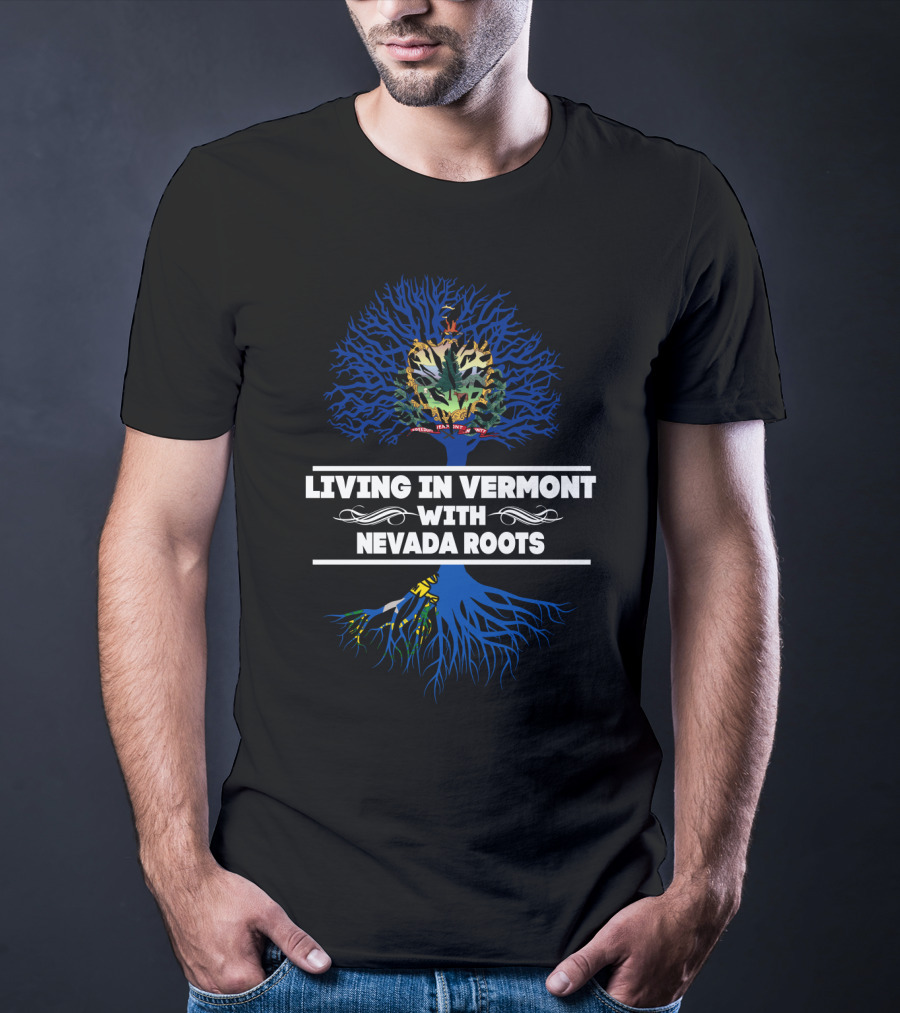 Living In Vermont With Nevada Roots Vermont Seal And Blue Tree T-Shirt