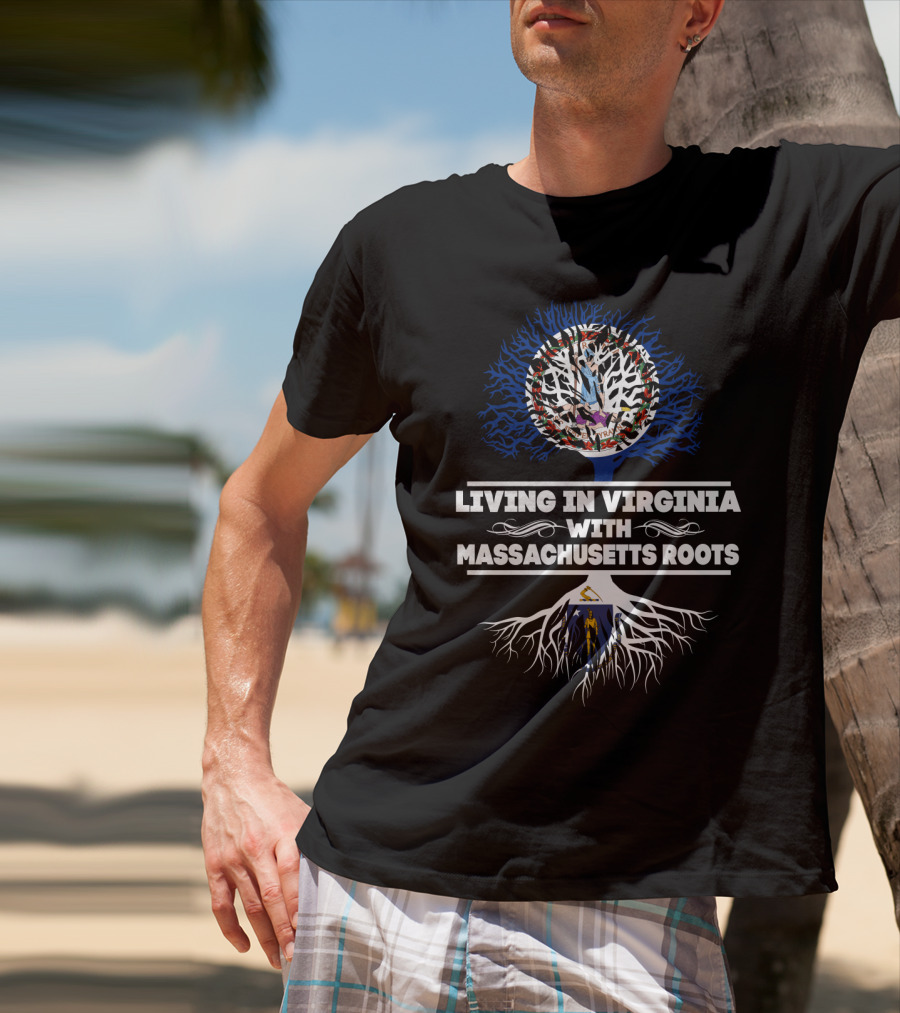 Living In Virginia With Massachusetts Roots American Flag And State Symbols Tree T-Shirt
