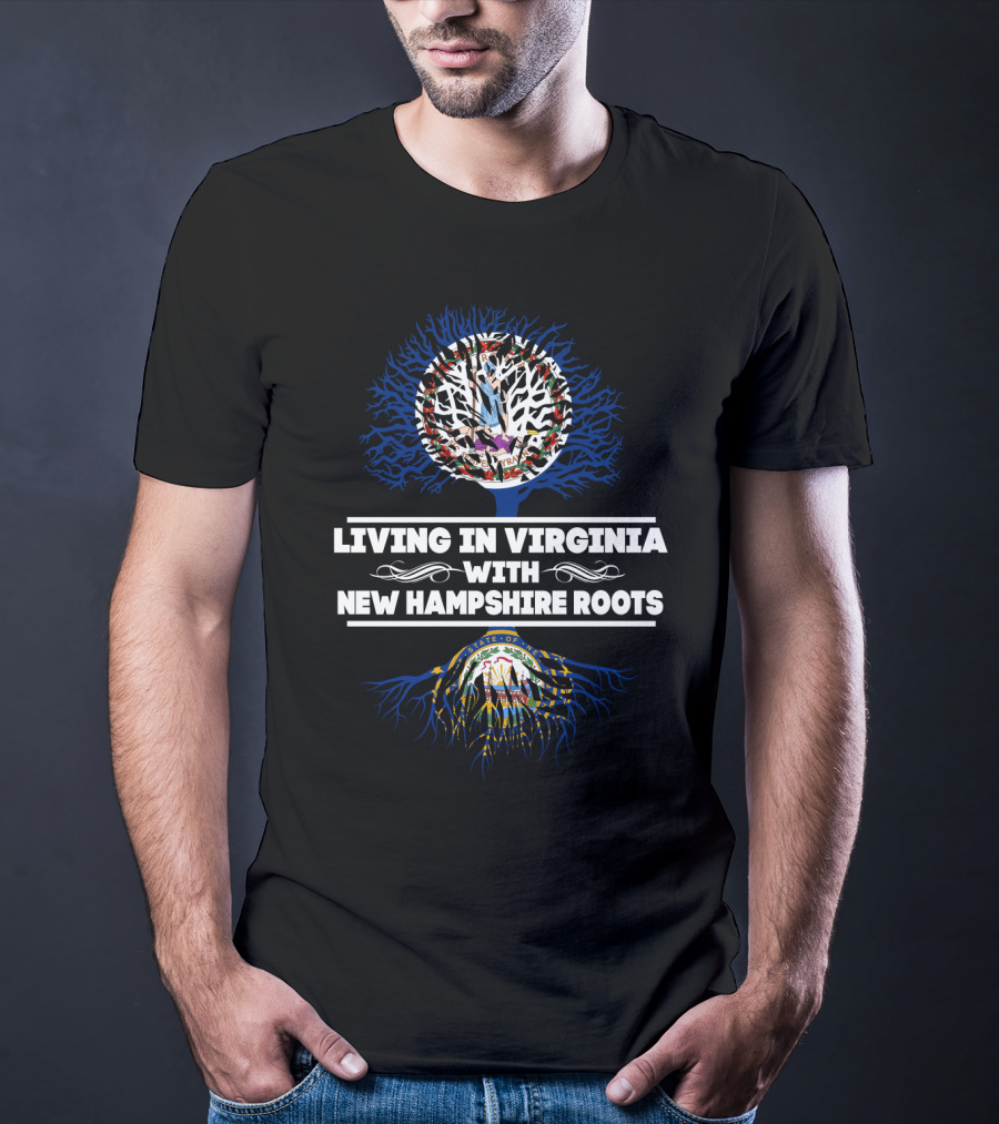 Virginia Living With New Hampshire State Connections And Tree Symbolism T-Shirt