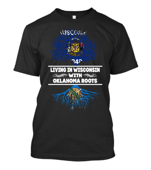 Wisconsin State Pride With Oklahoma Heritage Featuring State Flags And Tree Roots T-Shirt