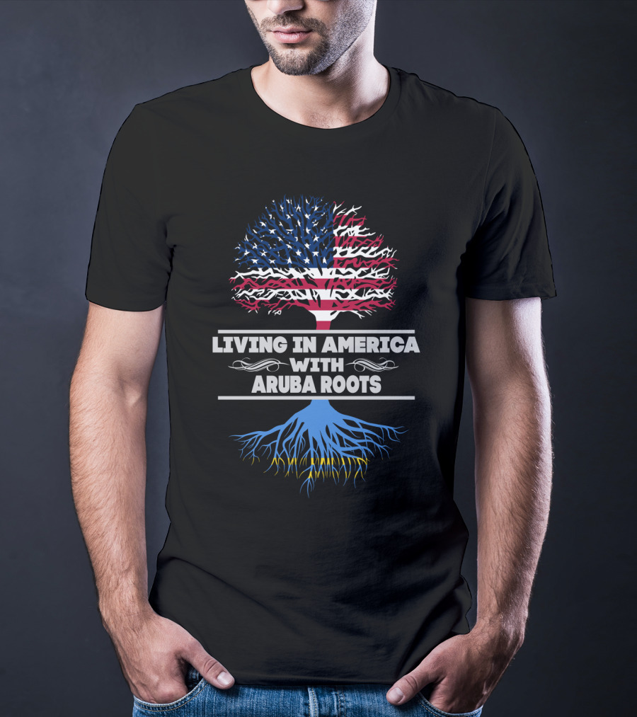 Living IN America With Aruba Roots T-Shirt