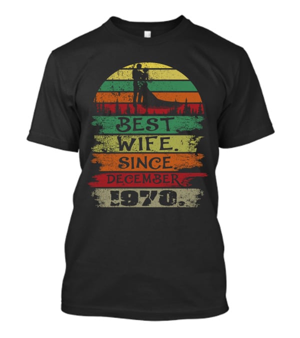 Best Wife Since December 1970 Retro Sunset T-Shirt