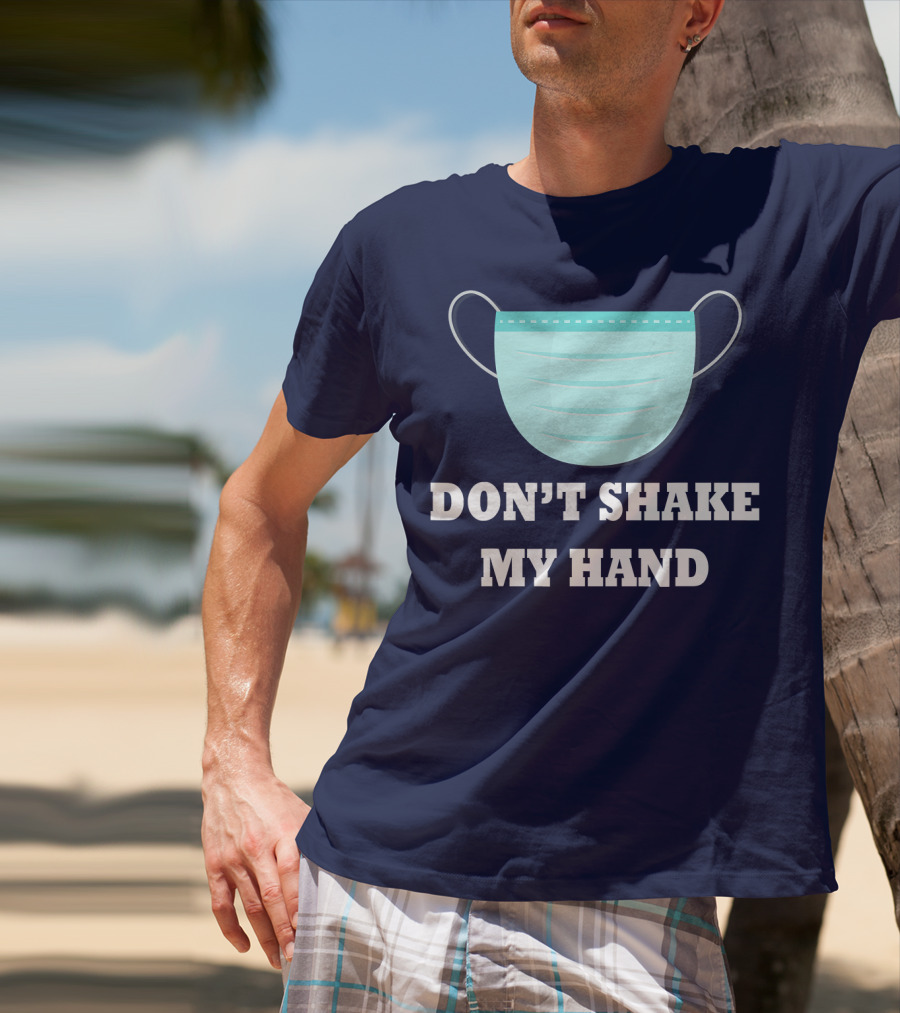 Don't Shake My Hand Virus Mask Awareness T-Shirt