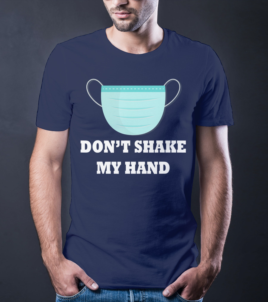 Don't Shake My Hand Virus Mask Awareness T-Shirt