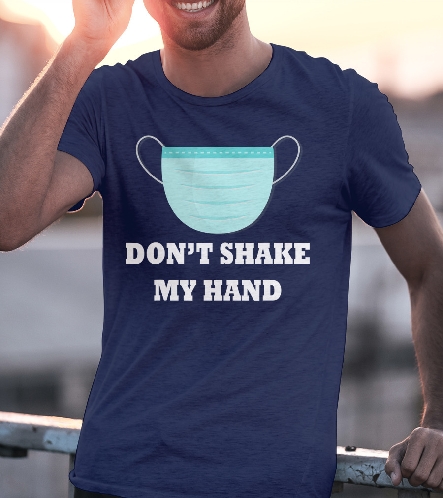 Don't Shake My Hand Virus Mask Awareness T-Shirt