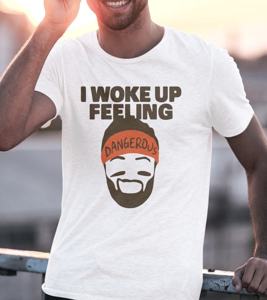 I Woke Up Feeling Dangerous Funny Football Phrase With Bearded Headband T-Shirt