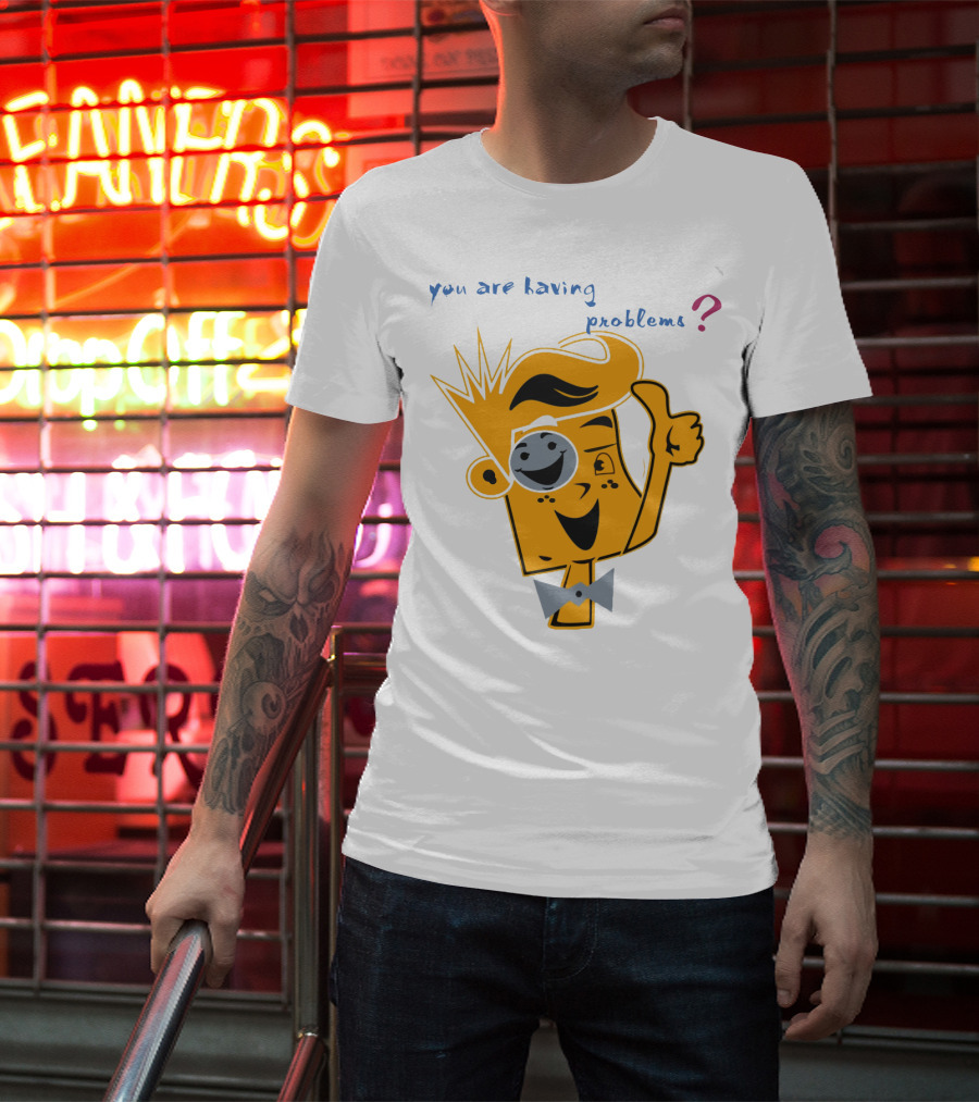 You Are Having Problems Cartoon Character Thumbs Up SpreadFUNnel Vision We Slay All Day T-Shirt