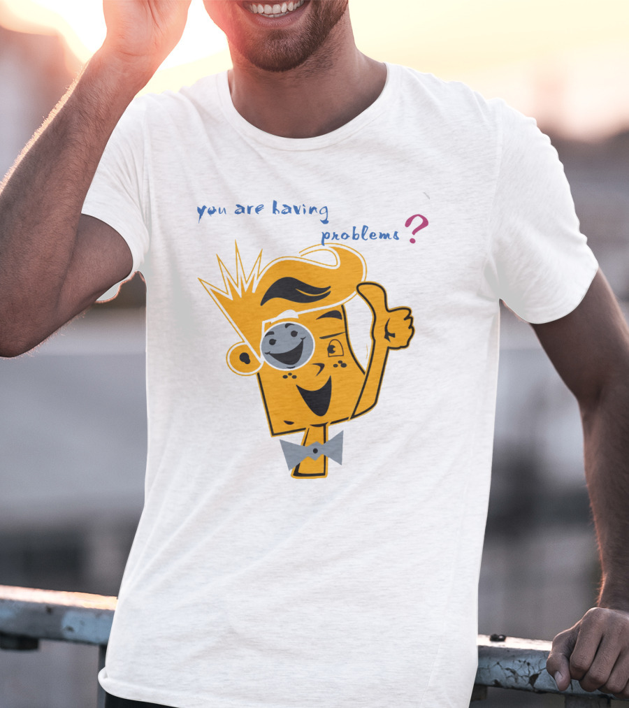 You Are Having Problems Cartoon Character Thumbs Up SpreadFUNnel Vision We Slay All Day T-Shirt