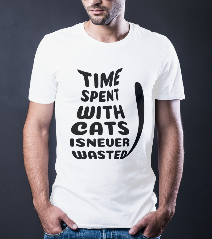 Time Spent With Cats Is Never Wasted Cat T-Shirt