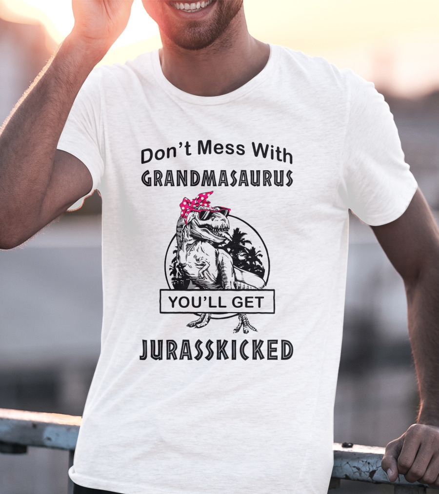 Don't Mess With Grandmasaurus You'll Get Jurasskicked Dinosaur With Sunglasses And Bandana T-Shirt
