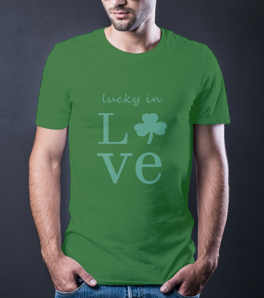 Lucky In Love Shamrock Irish St Patrick's Day T-Shirt