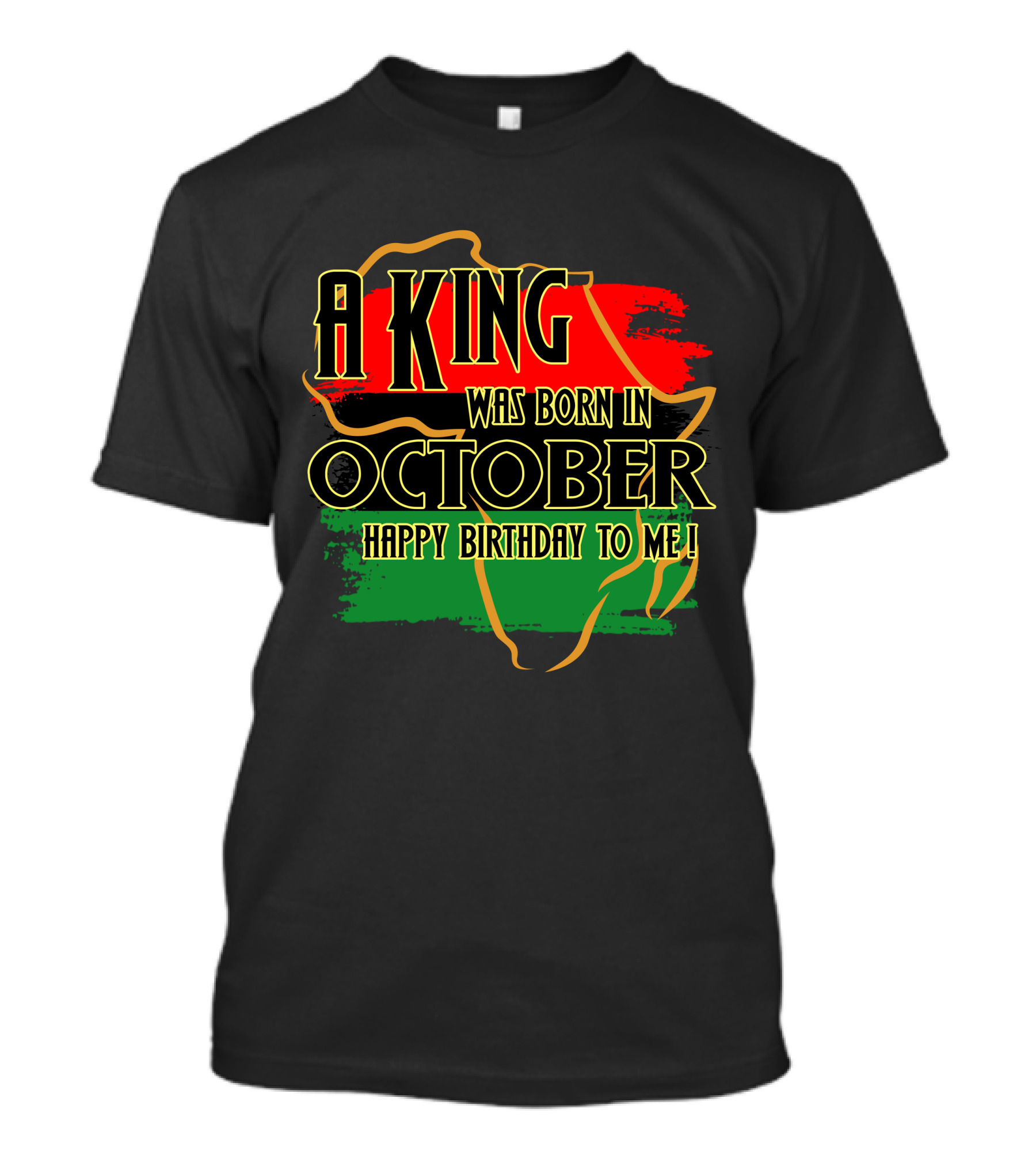 A King Was Born In October Happy Birthday To Me Africa Map Red Black Green T-Shirt