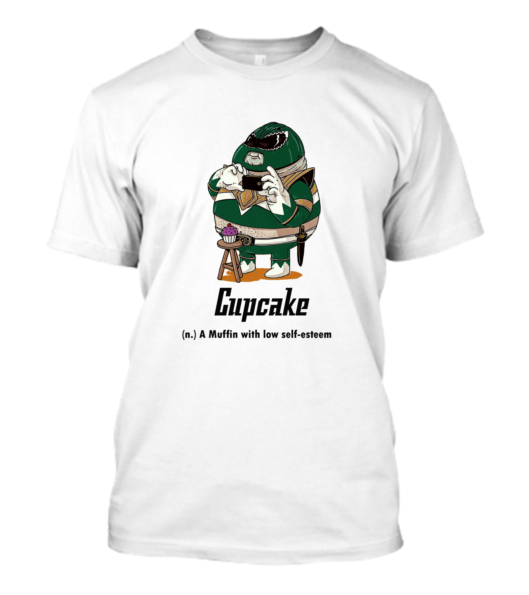 Fat Green Ranger Cupcake A Muffin With Low Self Esteem T-Shirt