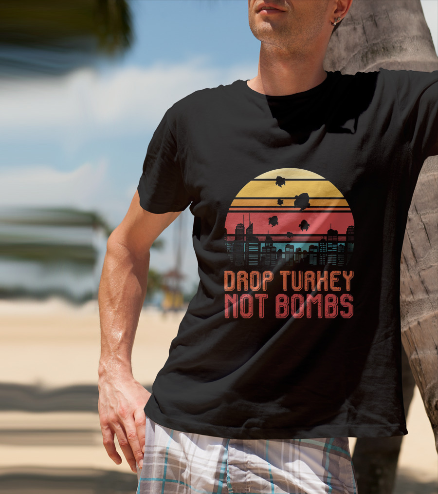 Drop Turkey Not Bombs Skyline Sunset T-Shirt