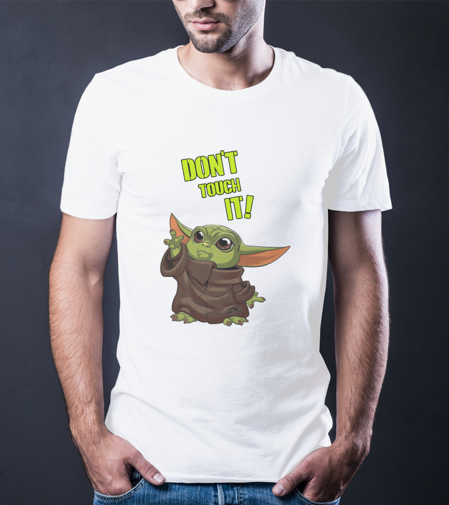 DON'T TOUCH IT Baby Yoda Grogu Mandalorian T-Shirt