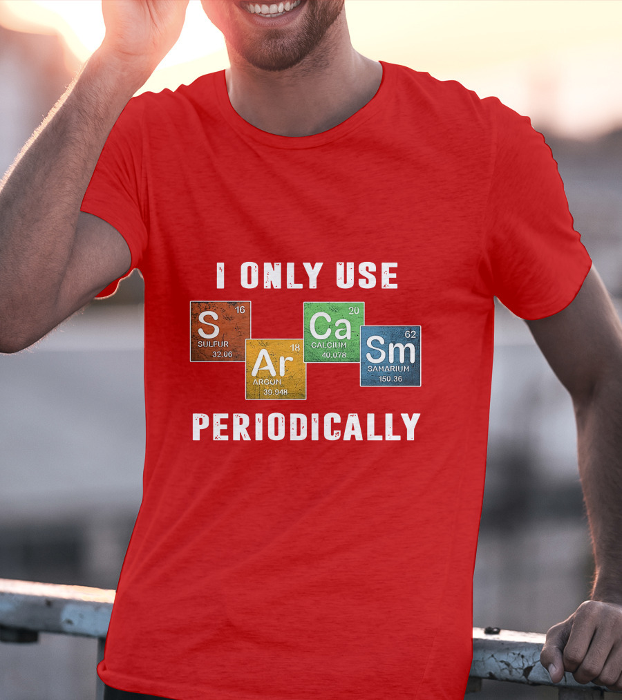 I Only Use S Ar Ca Sm Periodically Sulfur Argon Calcium Samarium T-Shirt