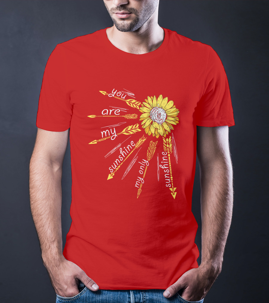 You Are My Sunshine Sunflower My Only Sunshine T-Shirt