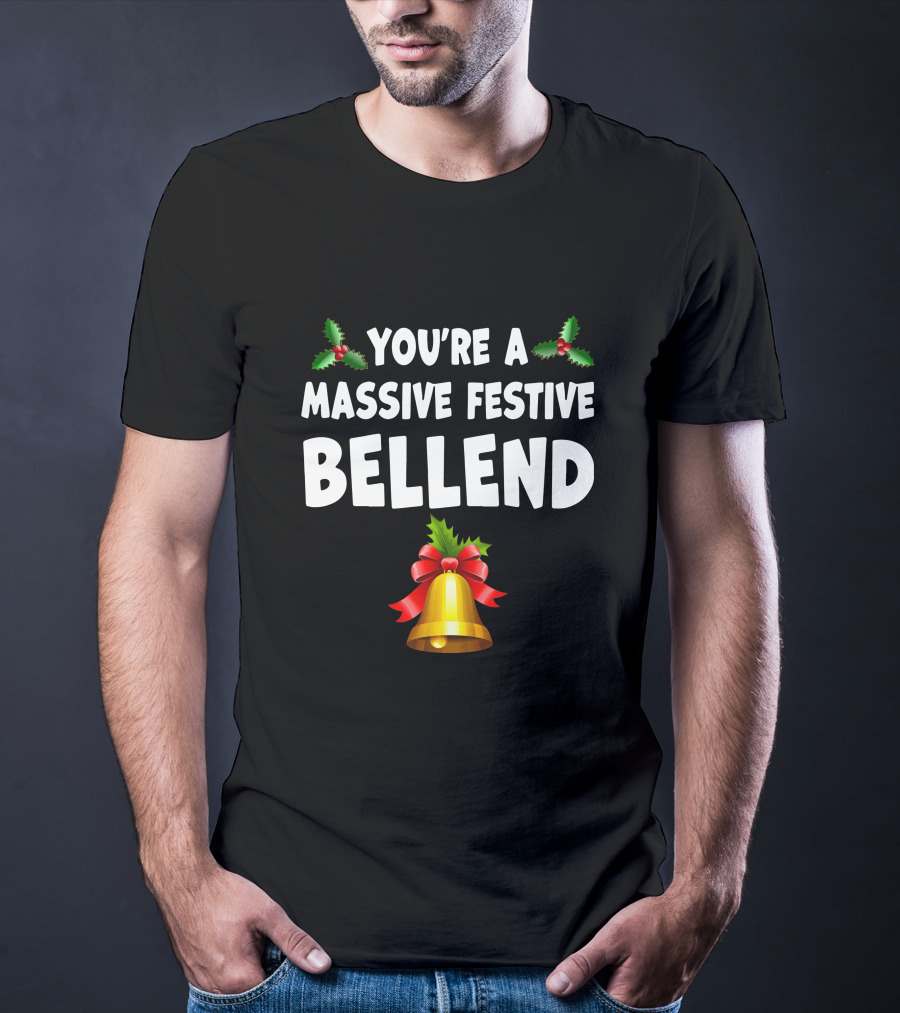 You're A Massive Festive Bellend Holly Bell Bow T-Shirt