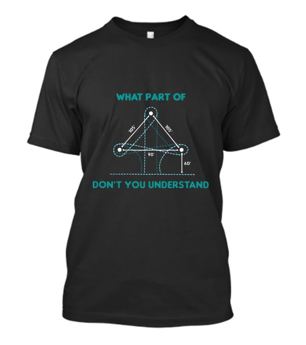 Barrel Racing Diagram What Part Of Don't You Understand 105 90 60 T-Shirt