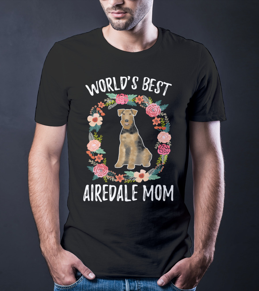 World's Best Airedale Mom Floral Wreath T-Shirt