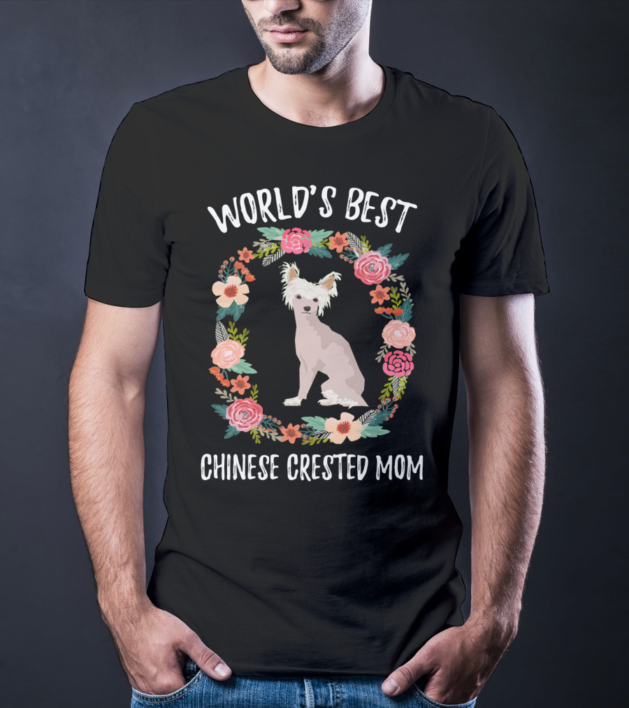 World's Best Chinese Crested Mom Floral Wreath T-Shirt